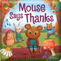 Storytime - Padded Board Book - Mouse says Thanks