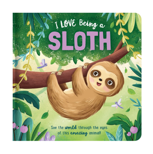 Storytime - Padded Board Book - I love being a Sloth