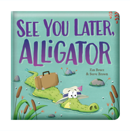 Storytime - Padded Board Book -See you later, Alligator