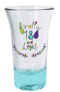 Just Saying Shot Glass - 18 and Legal