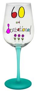 Just Saying Wine Glass - 60 and Sensational